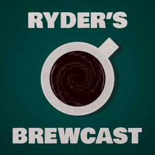 Ryder's Brewcast