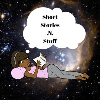 Short Stories .N. Stuff
