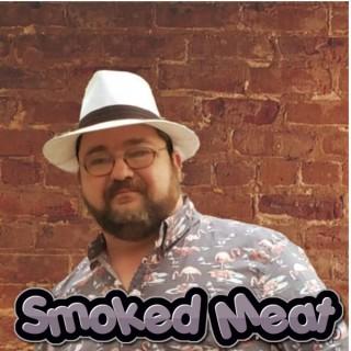 Smoked Meat podcast