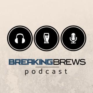 Breaking Brews Podcast