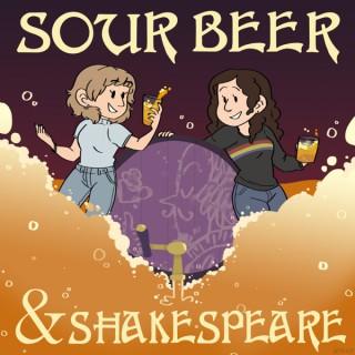Sour Beer and Shakespeare