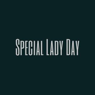 Special Lady Day