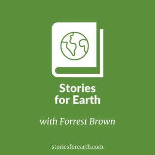 Stories for Earth with Forrest Brown