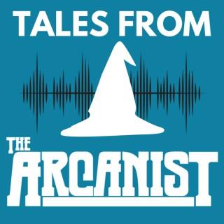 Tales From The Arcanist