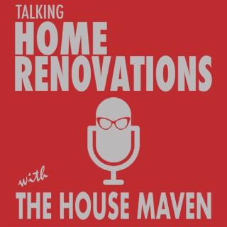 Talking Home Renovations with the House Maven