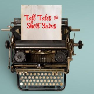 Tall Tales & Short Yarns