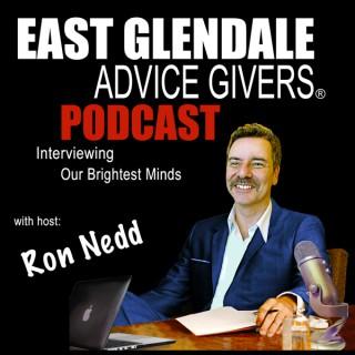 East Glendale Advice Givers | Business Owners | Entrepreneurs | Interviewing Our Community's Brightest Minds | Ron Nedd