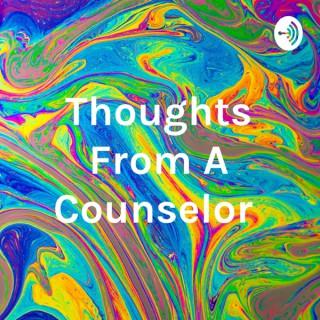 Thoughts From A Counselor