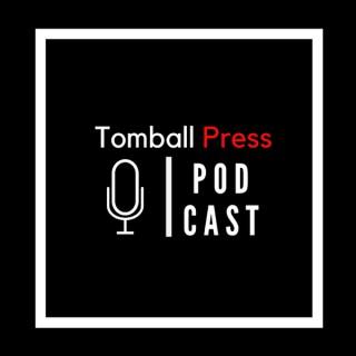 Tomball Press Podcast