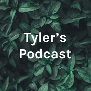 Tyler's Podcast