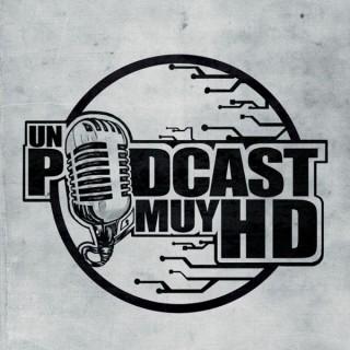 Un Podcast muy HD