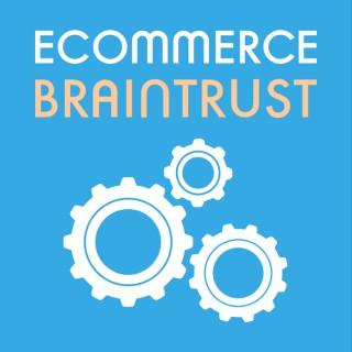 Ecommerce Brain Trust