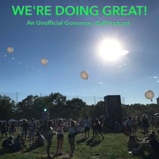 We're Doing Great: A Governors Ball podcast