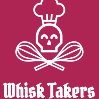 Whisk Takers