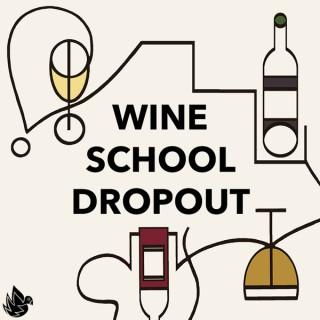 Wine School Dropout