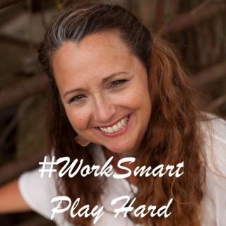 Work Smart Play Hard