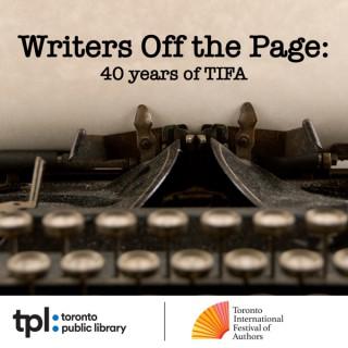 Writers Off the Page: 40 Years of TIFA