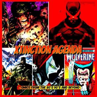 Xtinction Agenda: Comics of 80s, 90s, and Beyond