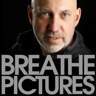 Breathe Pictures Photography Podcast: Documentaries and Interviews