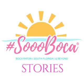 #SoooBoca Stories | Boca Raton Florida