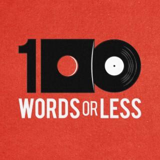 100 Words Or Less: The Podcast