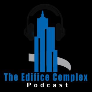 Edifice Complex Podcast