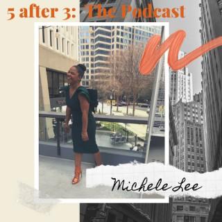 5 AFTER 3: The Podcast