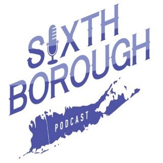 6th Borough Podcast