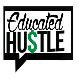 Educated Hustle