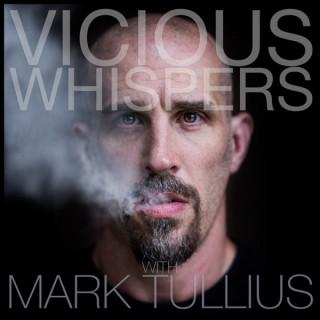 Vicious Whispers with Mark Tullius