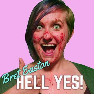 Bret Easton Hell Yes: A Bret Easton Ellis Fancast