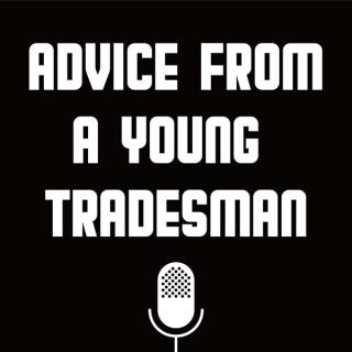Advice from a Young Tradesman