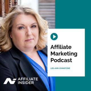 AffiliateINSIDER  - Affiliate Marketing Podcast