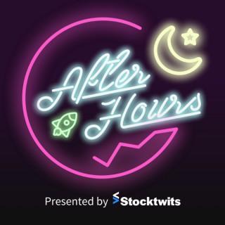 After Hours - presented by Stocktwits
