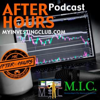 After Hours Podcast presented by MyInvestingClub.com