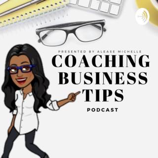 Alease Michelle presents Coaching Business Tips