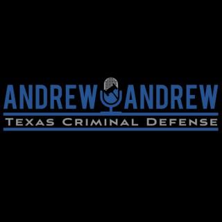 Andrew & Andrew on Texas Criminal Defense