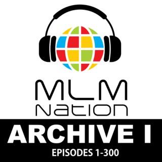 Archive 1 of MLM Nation