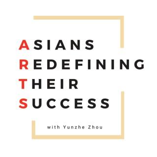 ARTS - Asians Redefining Their Success