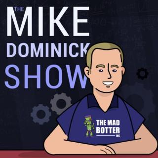 The Mike Dominick Show
