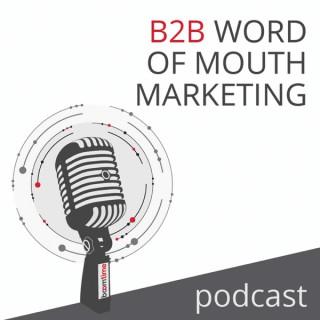 B2B Word of Mouth Marketing