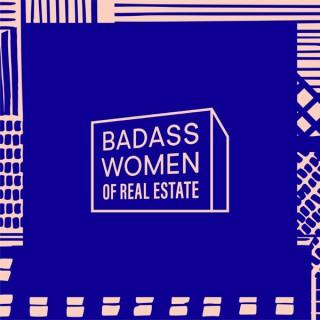 Badass Women of Real Estate