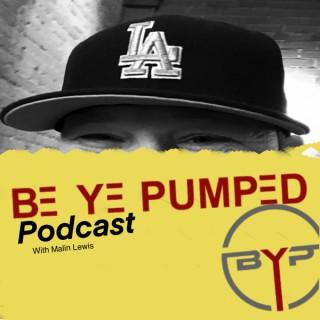 Be Ye Pumped Podcast