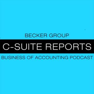 Becker Group C-Suite Reports Business of Accounting Podcast