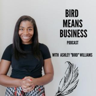 Bird Means Business