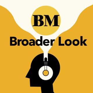 BM Broader Look