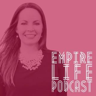 Empire Life Podcast