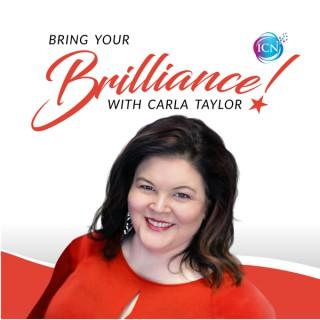 Bring Your Brilliance with Carla Taylor