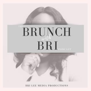 Brunch with Bri- The Podcast