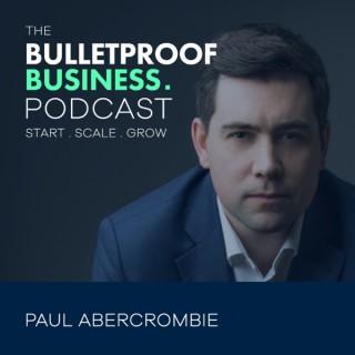 Bulletproof Business